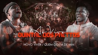 Novo Viver  Quem Gosta de Mim  Quintal dos Prettos  DVD Oficial [upl. by Hu]