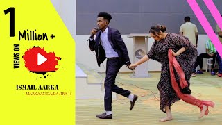 ISMAACIL AARKA MARKAN DADA JIRAY 15 OFFICIAL VIDEO 2023 [upl. by Ainaled]