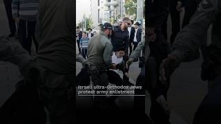 🇮🇱Israeli ultraOrthodox Jews protest army enlistment [upl. by Ellenrahs]