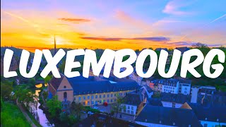 Luxembourg Country 4k Video  Luxembourg Country in Europe Travel Vlog English Songs [upl. by Harv]