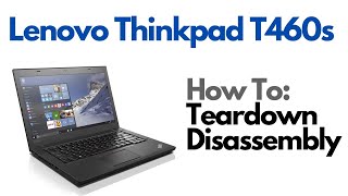 Teardown Disassembly  Lenovo Thinkpad T460s Laptop Computer [upl. by Nnylirret528]