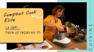 Défi Compact Cook Elite  Faire un repas en 1h [upl. by Niryt493]