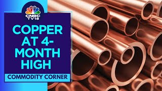 Copper Prices Hit 4Month High 8 Gain in October  CNBC TV18 [upl. by Chelsy879]