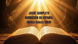 🔥Josué Completo La BIBLIA HABLADA en ESPAÑOL Reina Valera 1960  AUDIO de MEDITACION [upl. by Murdoch]