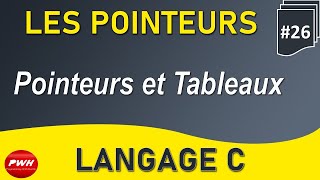 26 Langage C  Les Pointeurs Les Pointeurs et les Tableaux [upl. by Euqinehs560]