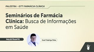 Seminários de Farmácia Clínica Busca de Informações em Saúde [upl. by Rehpotsirhc]