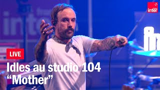 Idles interprète quotMotherquot en live au studio 104 [upl. by Enimisaj]