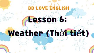 Lesson 6 Weather  Weather song english tuvungtienganhtheochude [upl. by Keane708]