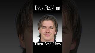 David Beckham Evolution  Then And Now beckham davidbeckham england [upl. by Derf759]