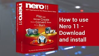 How to use Nero 11  Download and install  video tutorial by TechyV [upl. by Earazed119]