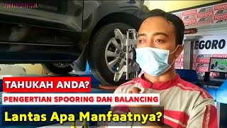 Apa yang Dimaksud Spooring dan Balancing  Tarif dan Manfaat Spooring Dan Balancing Mobil [upl. by Mansur]