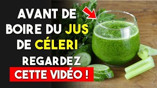 Avant de Boire du Jus de Céleri Regardez Cette Vidéo [upl. by Flss]