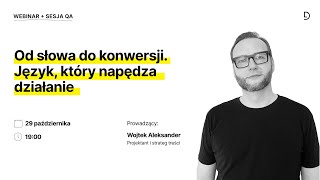 Od słowa do konwersji Język który napędza działanie  webinar z Wojtkiem Aleksandrem [upl. by Ennej]