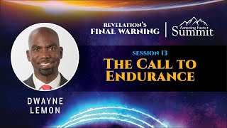 Revelations Final Warning Part 13 of 13 quotThe Call to Endurancequot Dwayne Lemon [upl. by Gregory]