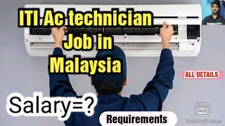 ITI Ac technician Job in MalaysiaSalaryRequirementsFacilitiesand More [upl. by Nhguavaj96]