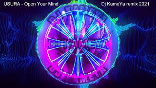 USURA  Open Your Mind  Dj KameYa remix 2021 [upl. by Paco]