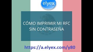 ¿Cómo imprimir tu RFC SAT sin contraseña México [upl. by Ttej]