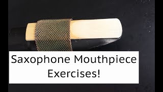 Saxophone Lesson Exercise to Improve Tone Tuning and Intonation Playing Just The Mouthpiece [upl. by Rhianna]