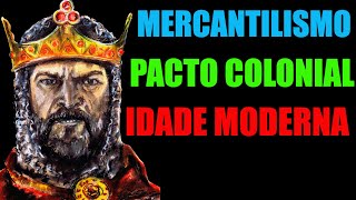 Mercantilismo Pacto Colonial Colonialismo ou Sistema colonial [upl. by Dahlia]