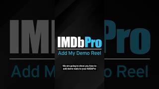 IMDbPro Tutorial  How to Add Your Demo Reel Shorts IMDb [upl. by Acsecnarf]