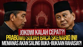 JOKOWI KALAH CEPAT PRABOWO SUDAH BACA SKENARIO INI MEMANAS AKAN SALING BUKABUKAAN RAHASIA [upl. by Clarance]