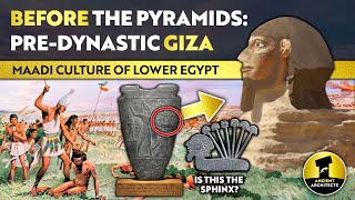 Giza BEFORE the Pyramids The PreDynastic Maadi Culture of the North  Ancient Architects [upl. by Bernie]