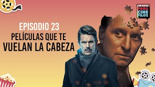 Películas que te vuelan la cabeza  Parte 2  Episodio 23  No Solo Para Cinefilos [upl. by Ellenahs]