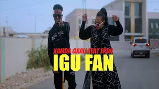 XAMDA QAALI FT ABDIQADIR ERDA  IGU FAN OFFICIAL VIDEO 2024 [upl. by Ylrbmik]