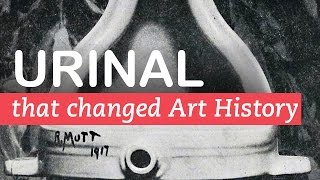 How a Urinal Changed Art History  Marcel Duchamp Fountain [upl. by Irpac]