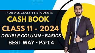 Cash Book  Double Column  Class 11  Easiest Explanation of All Basics  Part 4 [upl. by Enylcaj]