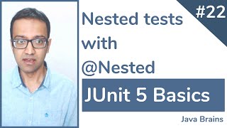 JUnit 5 Basics 22  Writing nested test classes [upl. by Hedvig]