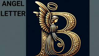 ANGEL LETTER B MEANING [upl. by Ahsinuq101]