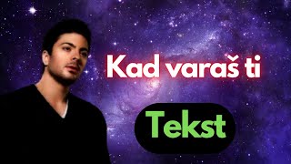 Toše Proeski  Kad varaš ti tekst Lyrics [upl. by Yodlem]