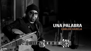 Carlos Varela  Una Palabra Official Video [upl. by Nehgam]