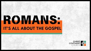 CCC Livestream  Its All About The Gospel  Romans 4112 [upl. by Redliw]