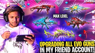 Upgrading All Evo Gun Skin In My Friend Account 😱 0 To Level 7  MAX 🤯RIP 40000 Diamonds Free Fire [upl. by Sparky]