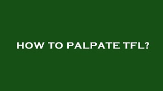 How to palpate tfl [upl. by Hinckley]