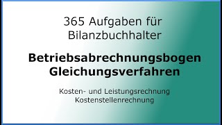 365 Aufgaben für Bilanzbuchhalter 050201  KLR  Kostenstellenrechnung  Gleichungsverfahren [upl. by Ledoux]