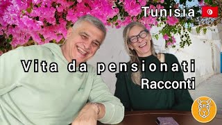 A casa di Giliola e Raffaele Vita da pensionati racconti hammamet tunisia [upl. by Goltz]