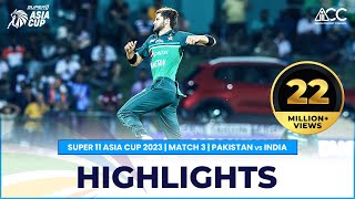 Super11 Asia Cup 2023  Match 3 Pakistan vs India Highlights [upl. by Solrac]