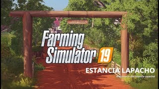 Farming Simulator 19 Gameplay  Estancia Lapacho  Getting Started [upl. by Ylremik]