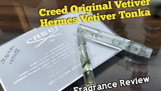 Creed Original Vetiver vs Hermes Vetiver Tonka  Fragrance Review [upl. by Nnyllatsyrc]