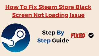 Steam – How to Fix Black Screen amp Stuck on Loading Screen [upl. by Gleason]