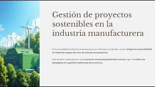 Gestión de proyectos sostenibles en la industria manufacturera [upl. by Etana141]