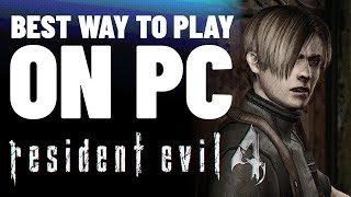 Resident Evil 4 2005  The best way to play on pc [upl. by Joerg]