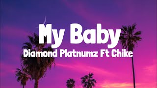 Diamond Platnumz Ft Chike  My Baby Lyrics [upl. by Esau]