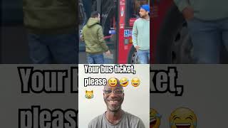 Bus ticket funny viralvideo comedy comedy prankvideo bus ticket funny viralshort ytshorts [upl. by Gertie845]