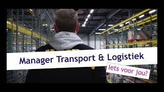 Manager Transport amp Logistiek 1 [upl. by Naahs]