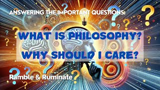 What is Philosophy and why does it matter [upl. by Jacobsen]