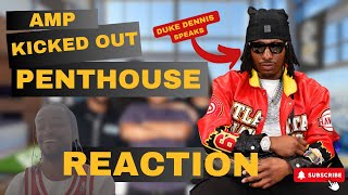 AMP Kicked Out Penthouse Duke Dennis Speaks🏢REACTION😳 [upl. by Sadirah556]